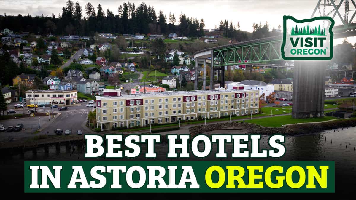 Best Hotels in Astoria Oregon