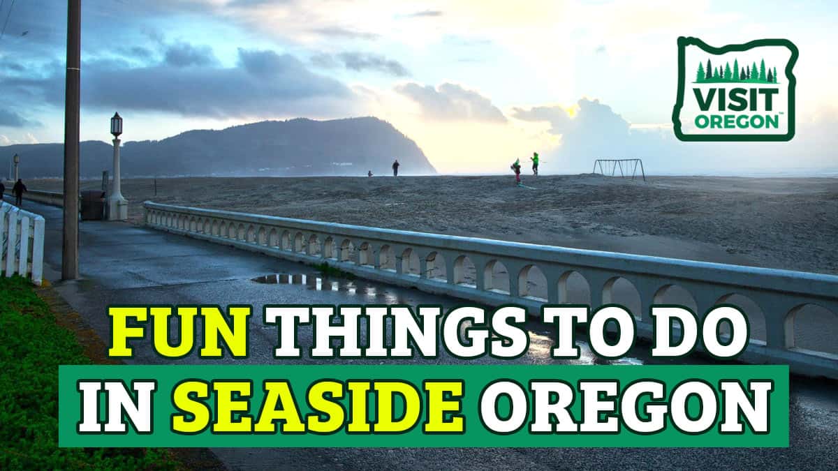 Fun Things To Do In Seaside Oregon