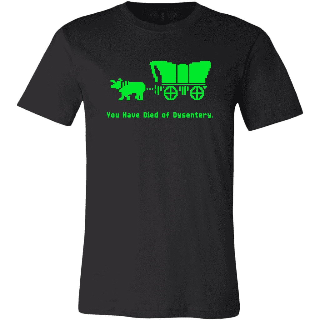 Oregon Trail You Have Died of Dysentery T-Shirt