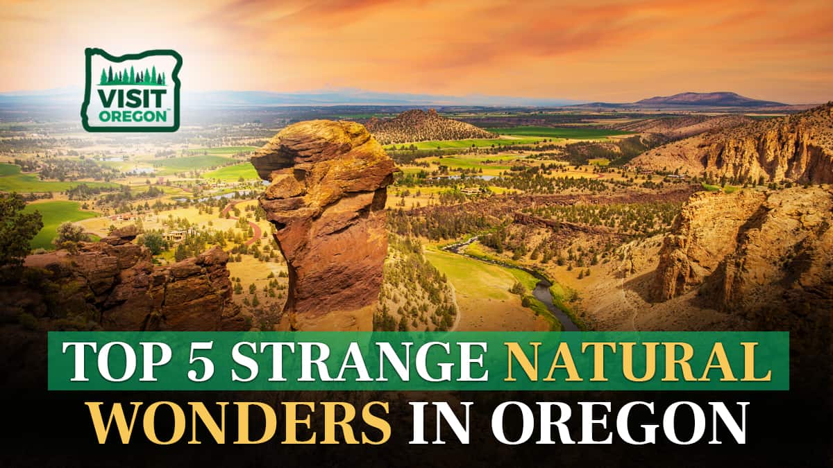 Top 5 Strange Natural Wonders in Oregon