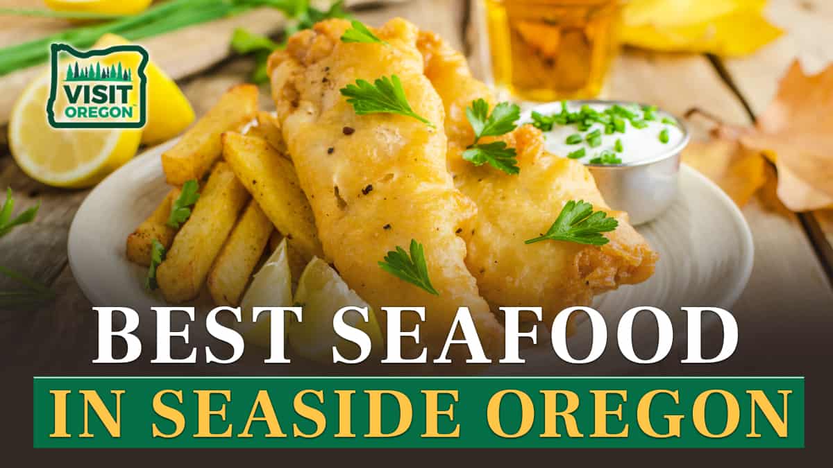 Best Seafood in Seaside Oregon