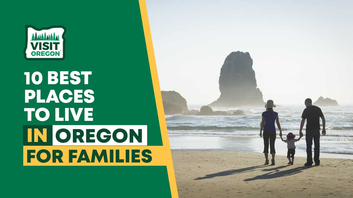 10 Best Places to Live in Oregon For Families Visit Oregon